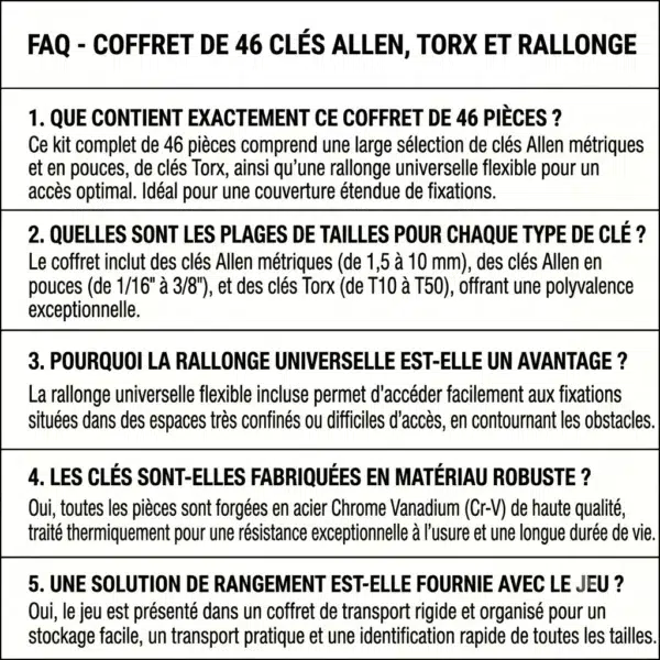 C46CAT_FAQ FAQ sur le produit coffret de 46 Clés Allen et Torx en Chrome Vanadium